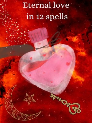 cover image of Eternal love in 12 spells